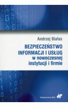 Bezpieczeństwo informacji i usług w nowoczesnej instytucji i firmie