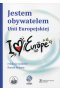 Jestem obywatelem Unii Europejskiej