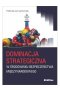 Dominacja strategiczna w środowisku bezpieczeństwa międzynarodowego