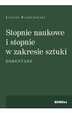 Stopnie naukowe i stopnie w zakresie sztuki. Komentarz