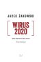 Wirus 2020. Tylko niepewność jest pewna. Rozmowy