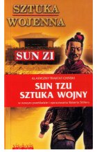 Sztuka wojenna (Sztuka wojny). Chiński traktat o skutecznej taktyce i strategii w walce zbrojnej oraz w życiu i w interesach