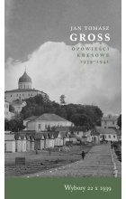 Wybory 22 X 1939. Opowieści Kresowe 1939-1941