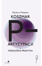 Koszmar partycypacji + Niezależna praktyka