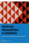 Edukacja obywatelska w działaniu