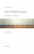 Sen biją! Zaskok na uwięzi. Wiersze