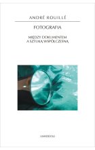 Fotografia. Między dokumentem a sztuką współczesną