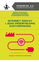 Internet Rzeczy i jego przemysłowe zastosowania