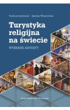 Turystyka religijna na świecie. Wybrane aspekty