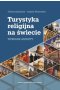 Turystyka religijna na świecie. Wybrane aspekty