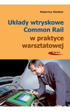Układy wtryskowe Common Rail w praktyce warsztatowej