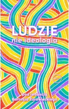 Ludzie, nie ideologia