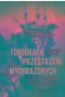 Topografie przestrzeni wyobrażonych