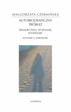 Autobiograficzny trójkąt świadectwo wyznanie wyzwanie