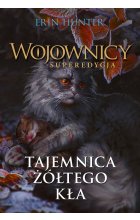 Tajemnica Żółtego Kła. Wojownicy. Superedycja. Tom 3