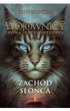Zachód słońca. Wojownicy. Nowa przepowiednia. Tom 6