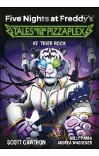 Five Nights at Freddy's: Tales from the Pizzaplex. Tiger Rock. Tom 7
