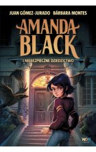 Amanda Black i niebezpieczne dziedzictwo. Amanda Black
