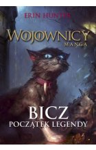 Bicz. Wojownicy. Manga. Tom 1