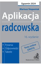 Aplikacja radcowska 2024. Pytania, odpowiedzi, tabele + dostęp do testów online