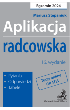 Aplikacja radcowska 2024. Pytania, odpowiedzi, tabele  +  dostęp do testów online