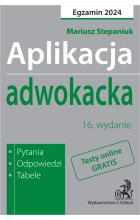 Aplikacja adwokacka 2024. Pytania, odpowiedzi, tabele + dostęp do testów online