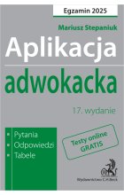 Aplikacja adwokacka 2025. Pytania, odpowiedzi, tabele + dostęp do testów online