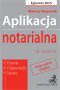 Aplikacja notarialna 2025. Pytania, odpowiedzi, tabele + dostęp do testów online Wyd.18