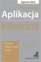 Aplikacja komornicza 2025. Pytania, odpowiedzi, tabele + dostęp do testów online Wyd.17