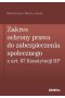 Zakres ochrony prawa do zabezpieczenia społecznego z art. 67 Konstytucji RP
