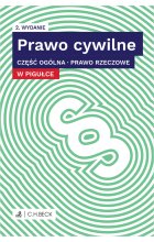 Prawo cywilne w pigułce. Część ogólna. Prawo rzeczowe