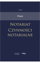 Notariat. Czynności notarialne. Praxis