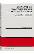 Uchylanie się od obowiązkowych szczepień ochronnych