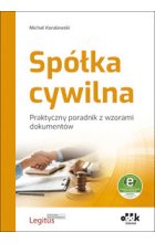 Spółka cywilna Praktyczny poradnik z wzorami dokumentów (z suplementem elektronicznym)