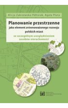 Planowanie przestrzenne jako element zrównoważonego rozwoju polskich miast
