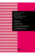 Oblicza społecznej odpowiedzialności przedsiębiorstw