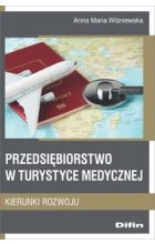 Przedsiębiorstwo w turystyce medycznej. Kierunki rozwoju