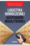 Logistyka nowoczesnej gospodarki magazynowej