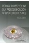 Pomoc inwestycyjna dla przedsiębiorców w Unii Europejskiej