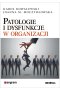 Patologie i dysfunkcje w organizacji