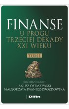 Finanse u progu trzeciej dekady XXI wieku. Tom 1
