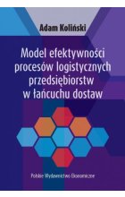 Model efektywności procesów logistycznych przedsiębiorstw w łańcuchu dostaw