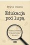 Edukacja pod lupą