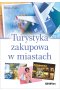 Turystyka zakupowa w miastach