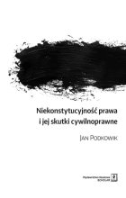 Niekonstytucyjność prawa i jej skutki cywilnoprawne