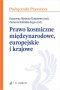 Prawo kosmiczne międzynarodowe, europejskie i krajowe