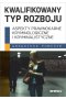 Kwalifikowany typ rozboju. Aspekty prawnokarne, kryminologiczne i kryminalistyczne