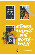 Stara miłość nie rdzewieje. Cztery wesela. Tom 2