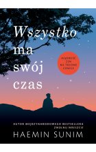 Wszystko ma swój czas. Mądrość zen na trudne chwile