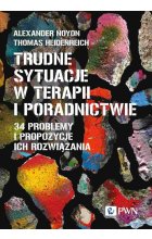 Trudne sytuacje w terapii i poradnictwie.